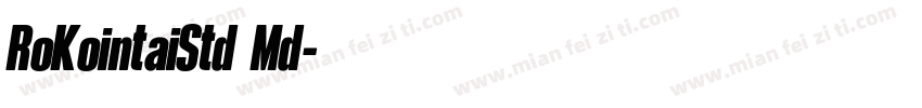 RoKointaiStd Md字体转换